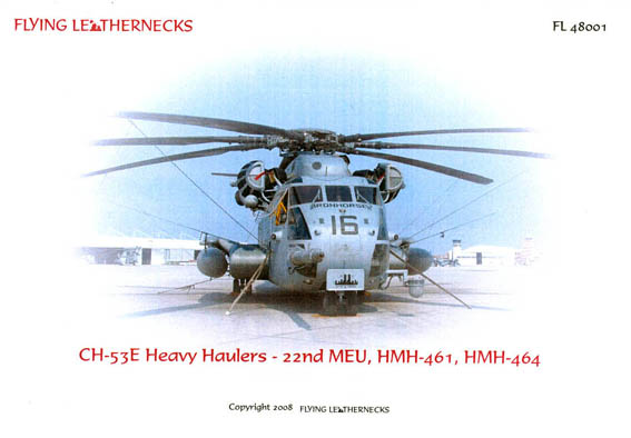 FLYING LETHERNECKS1/48 CH-53E Heavy Haulers-22nd MEU,HMH-461,HMH